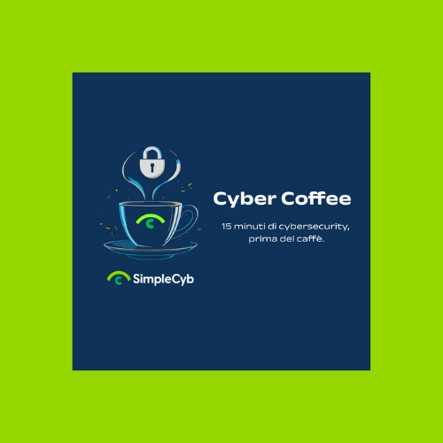 Cyber Coffee | Cybersecurity e responsabilità dell’imprenditore